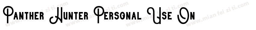 Panther Hunter Personal Use Onl字体转换